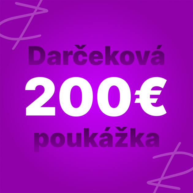 200€ Poukážka + 30€ Zadarmo